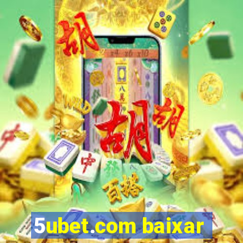 5ubet.com baixar